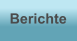 Berichte